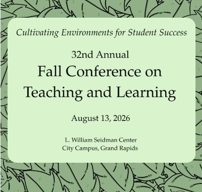 Announcement for the 32nd Annual Fall Conference on Teaching and Learning with a leaf-patterned background.